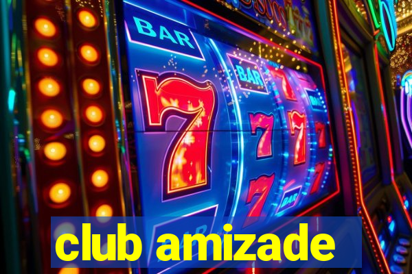 club amizade